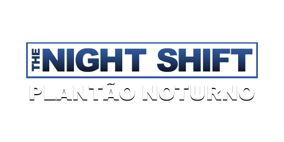 The Night Shift Plantão Noturno