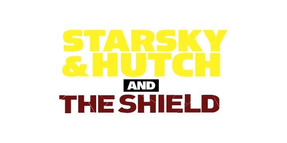 Starsky & Hutch/The Shield