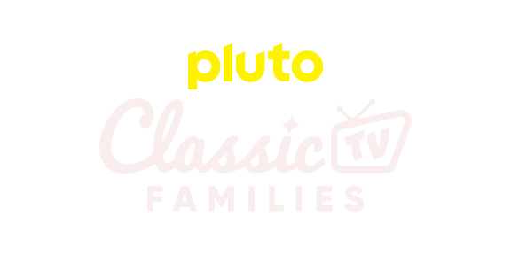 Pluto TV Classic TV Families