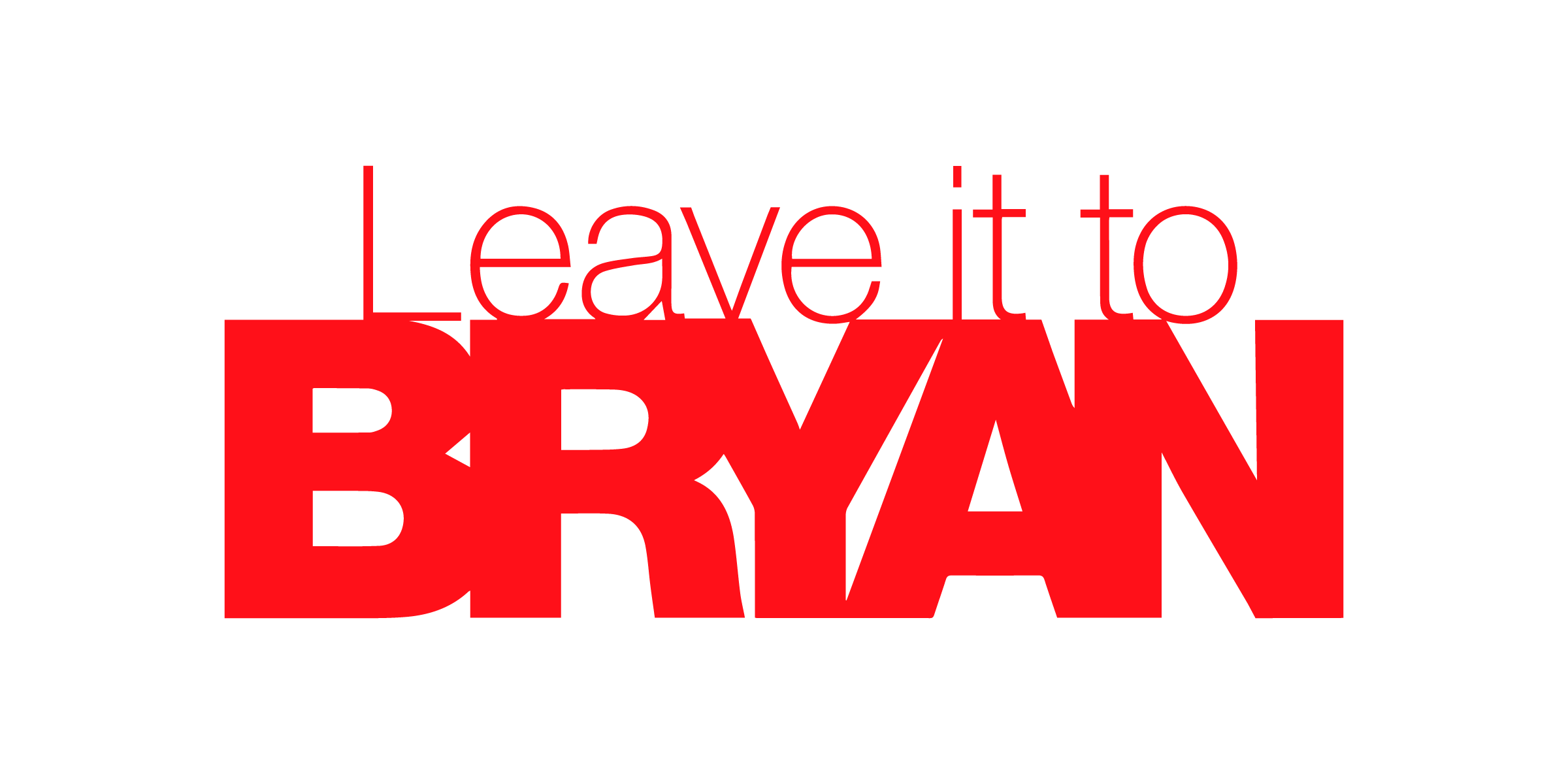Leave it to Bryan