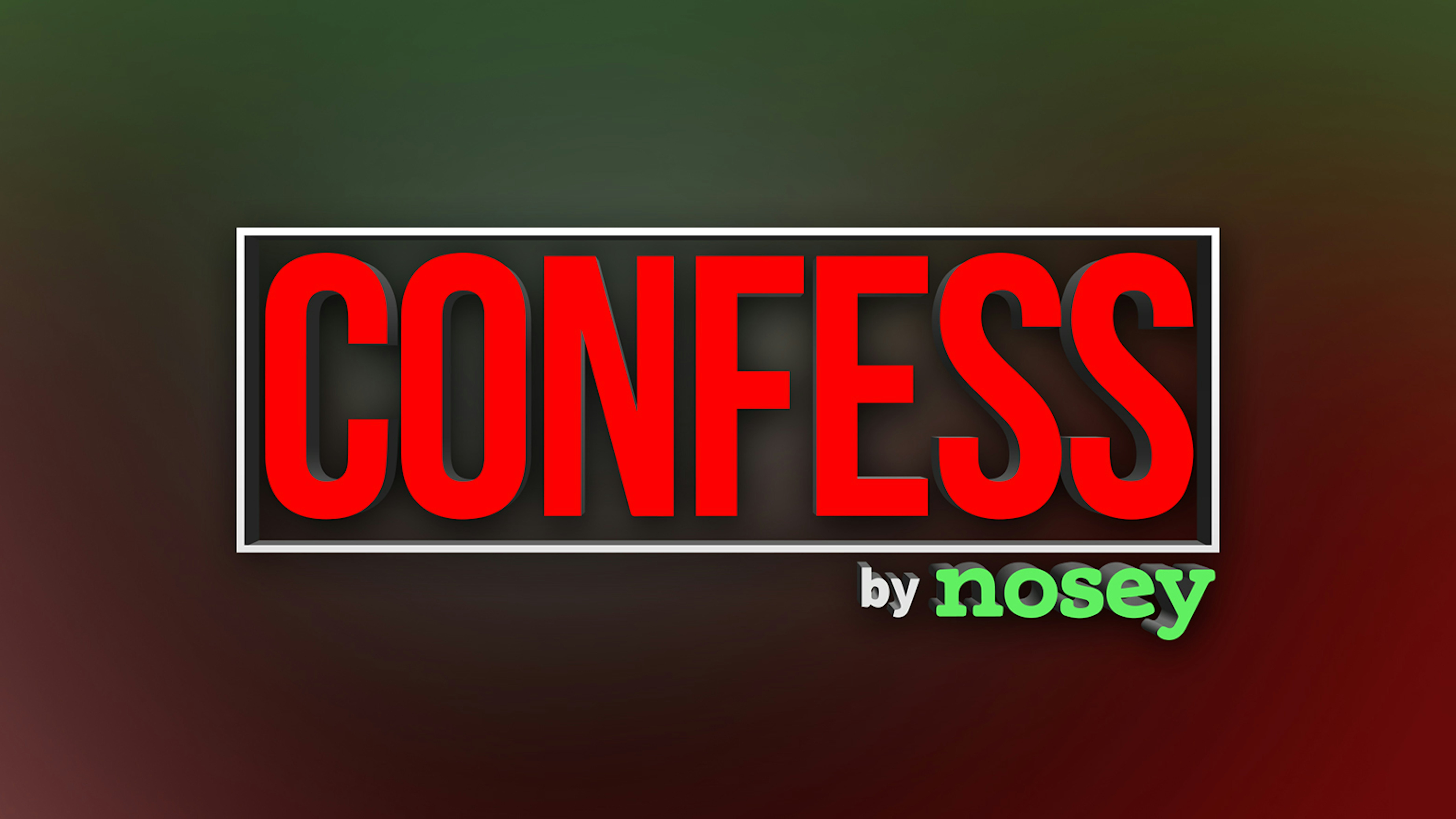 Confess by Nosey Watch Live TV Pluto TV