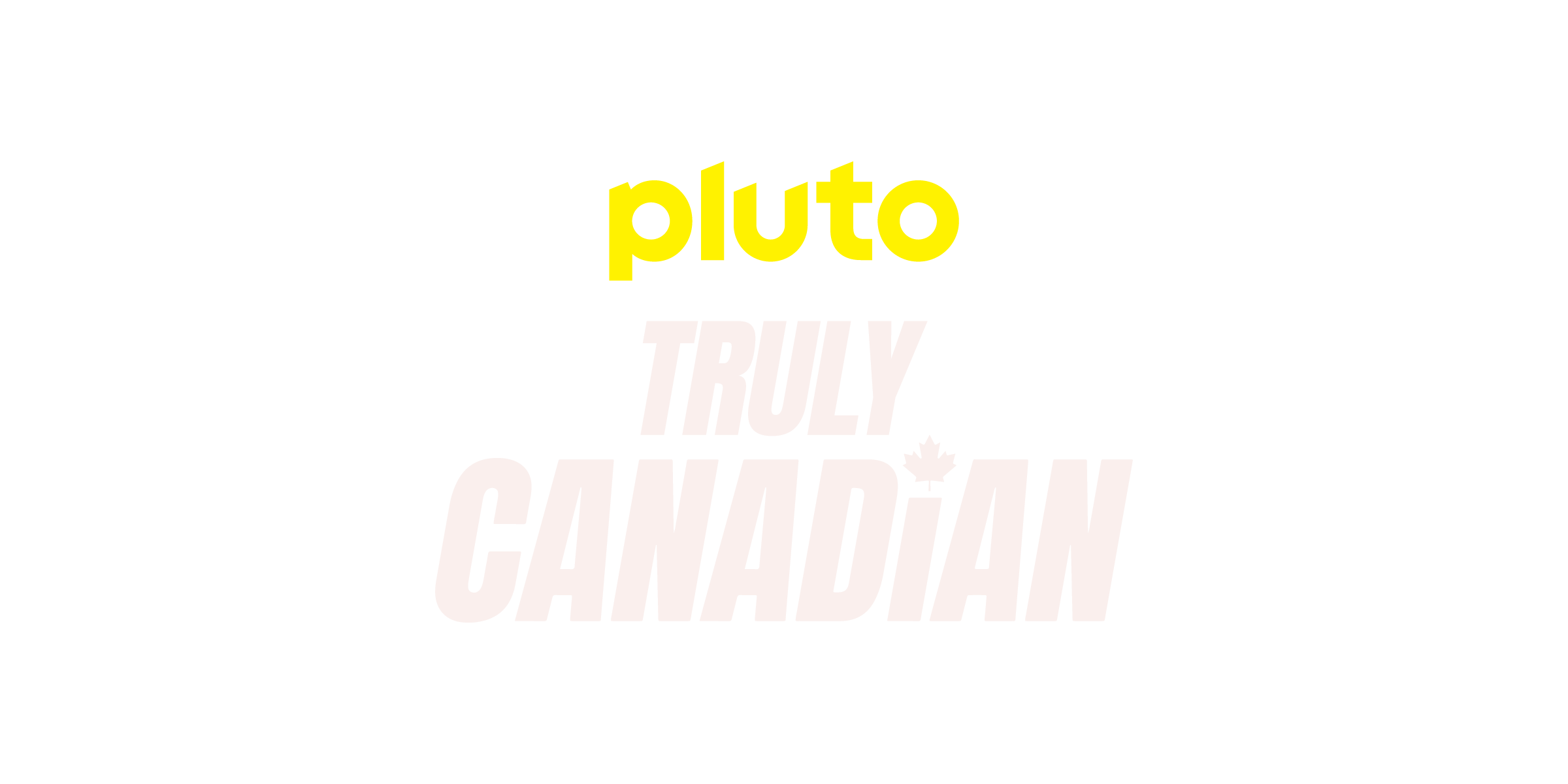 Pluto TV Truly Canadian