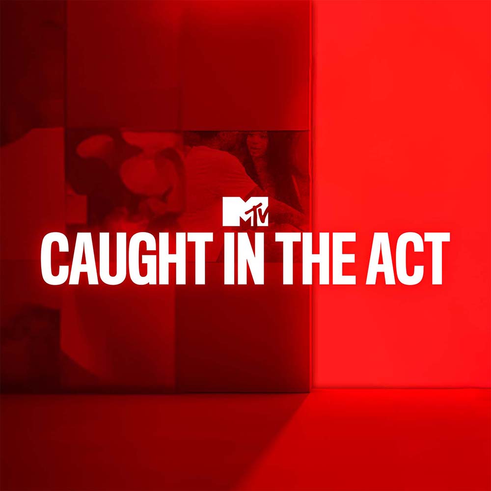 Ertappt! Sei dabei, wenn misstrauische Lover ihre Partner auf die Probe stellen. „MTV's Caught in the Act"-Sender bringt pikante Wahrheiten ans Licht  – 24 Stunden am Tag.