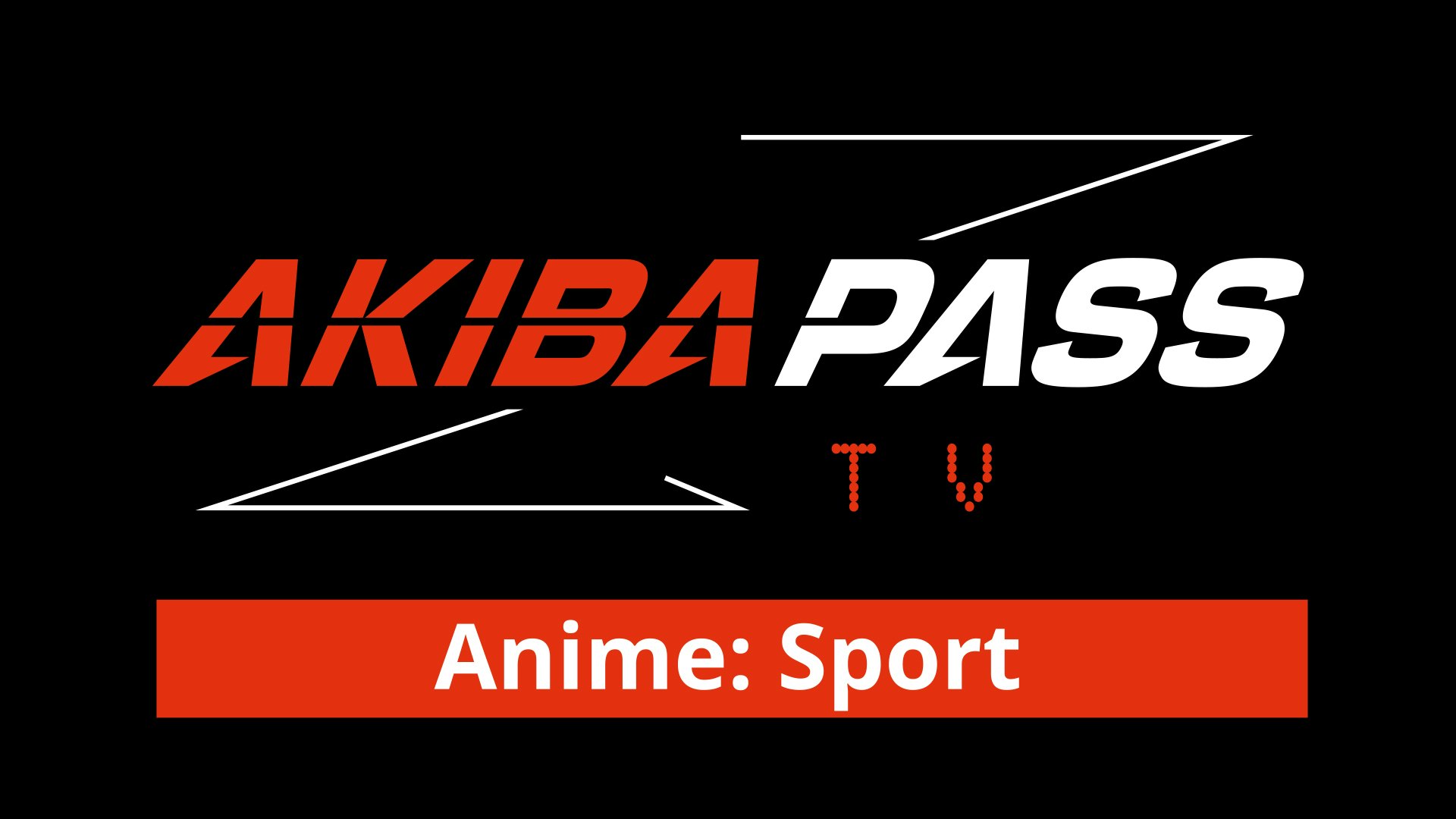 AKIBA PASS TV Anime: Sport - Jetzt Live TV anschauen - Pluto TV