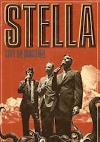 Stella: Live in Boston (2009)