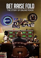 Bet Raise Fold: The Story of Online Poker