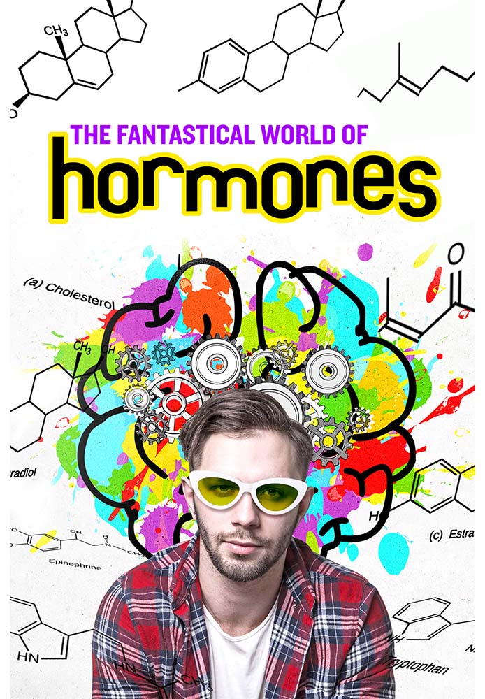 The Fantastical World of Hormones (2014)