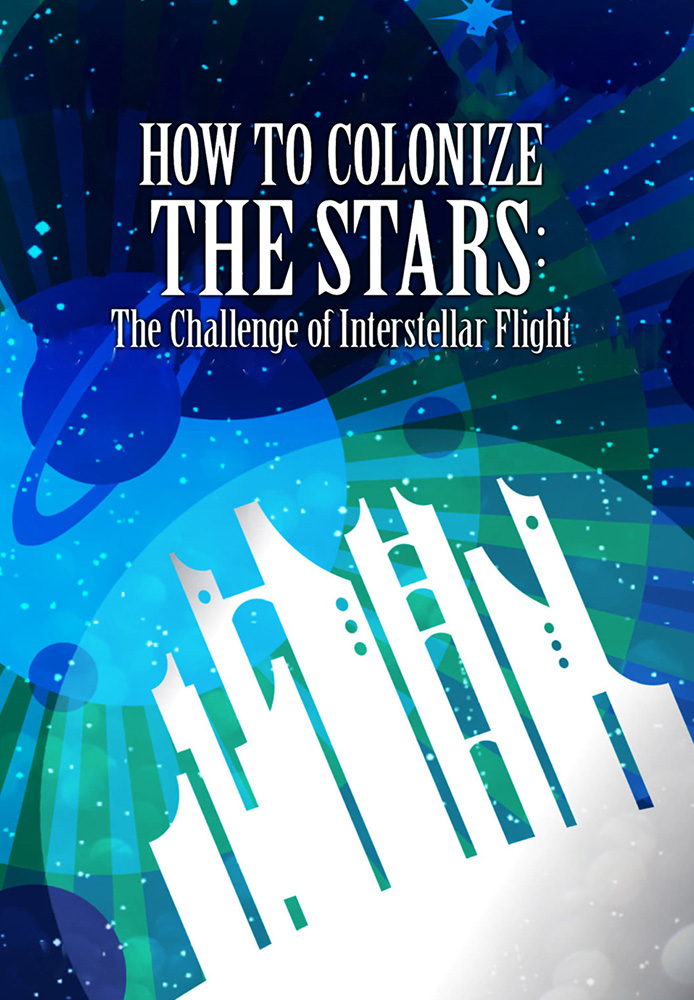 How to Colonize the Stars