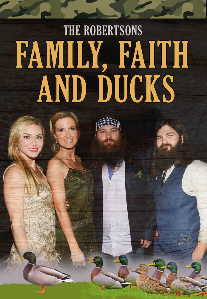 The Robertson's: Family, Faith, and Ducks