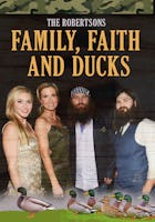 The Robertson's: Family, Faith, and Ducks