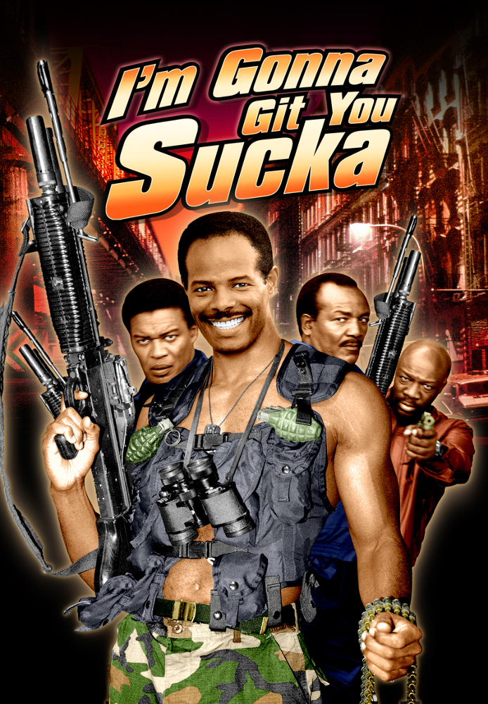 I'm Gonna Git You Sucka (1988)