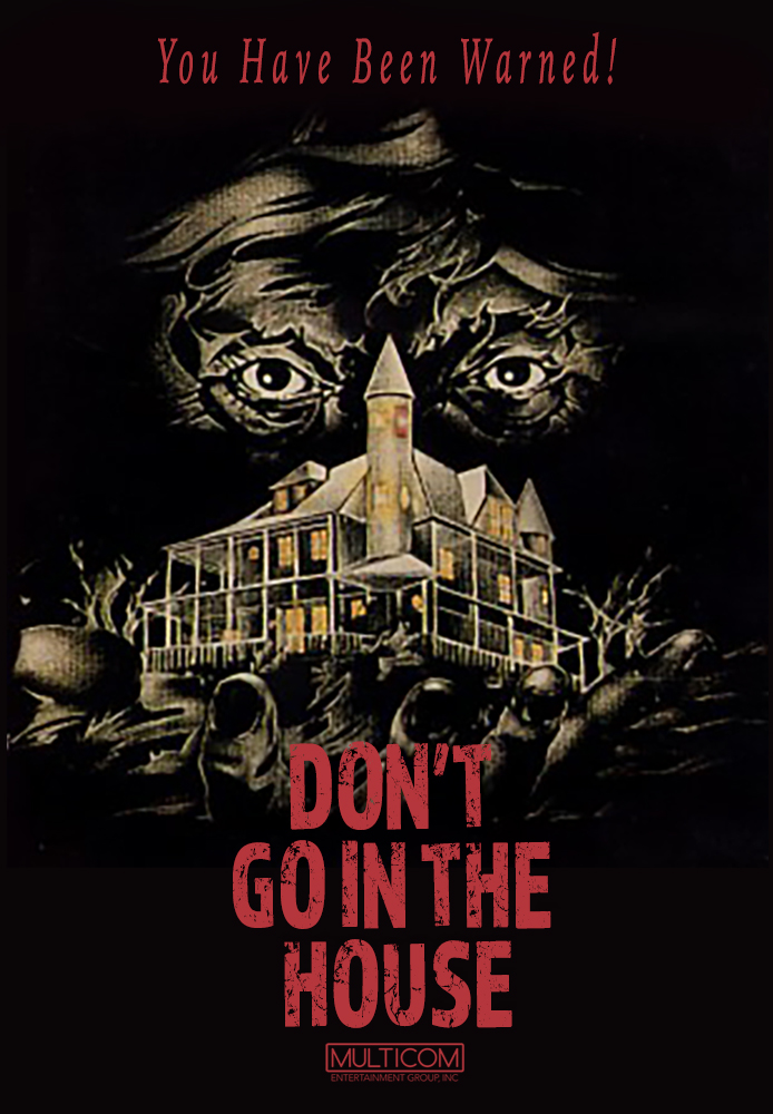 Don't Go in the House