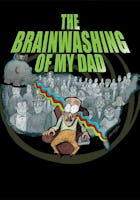 The Brainwashing Of My Dad (2016)