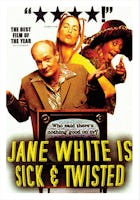 Jane White is Sick and Twisted (2003)