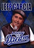 Jeff Garcia: Livin' The Dream (2008)
