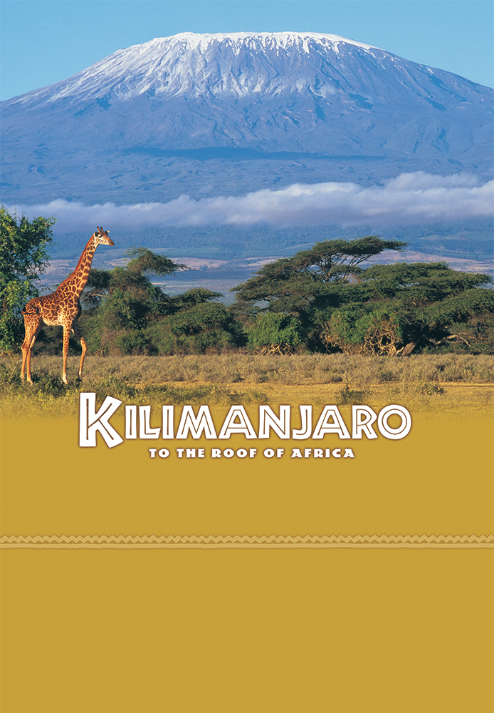 Kilimanjaro: To the Roof of Africa