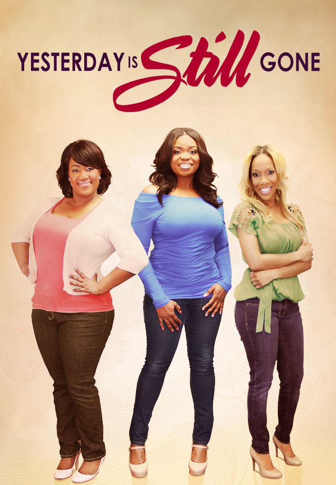 Yesterday Is Still Gone