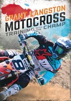 Grant Langston Motocross Training with the Champ (2017)