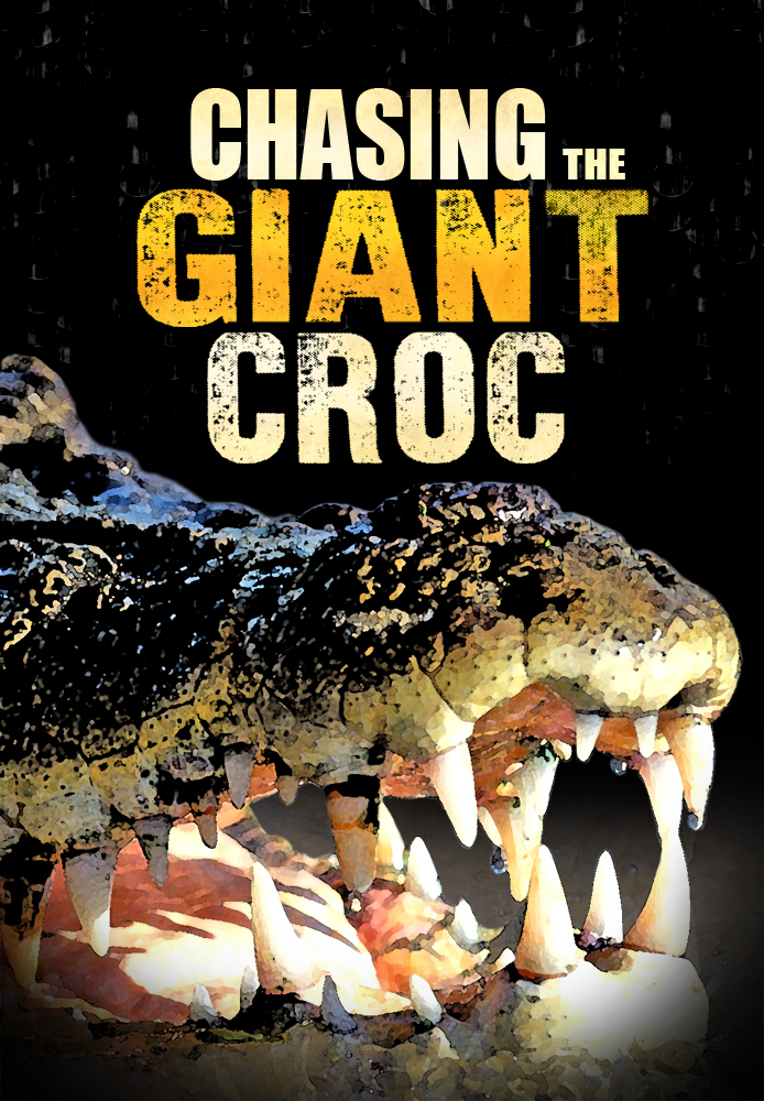 Chasing the Giant Croc (2013)