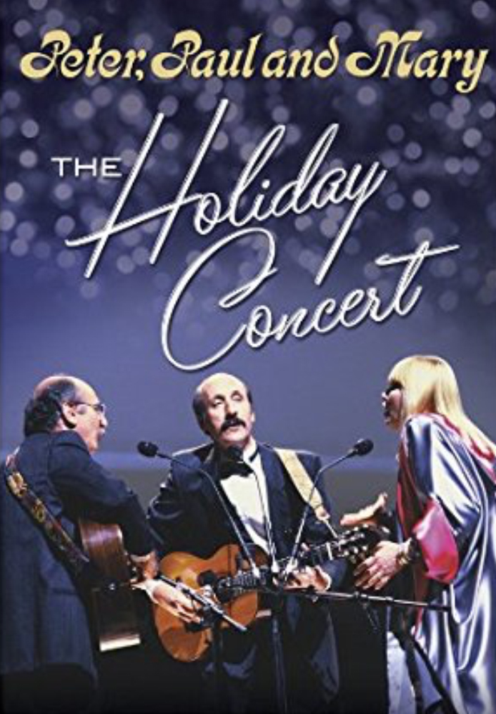 Peter, Paul & Mary: The Holiday Concert