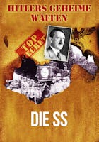 Hitlers geheime Waffen – Die SS