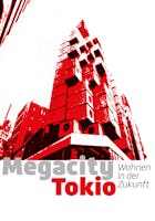 Megacity Tokio – Wohnen in der Zukunft