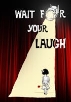 Wait for Your Laugh (2018)