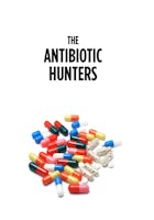 The Antibiotic Hunters