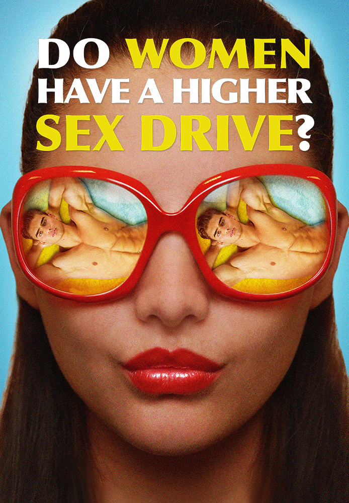 Do Women Have A Higher Sex Drive?