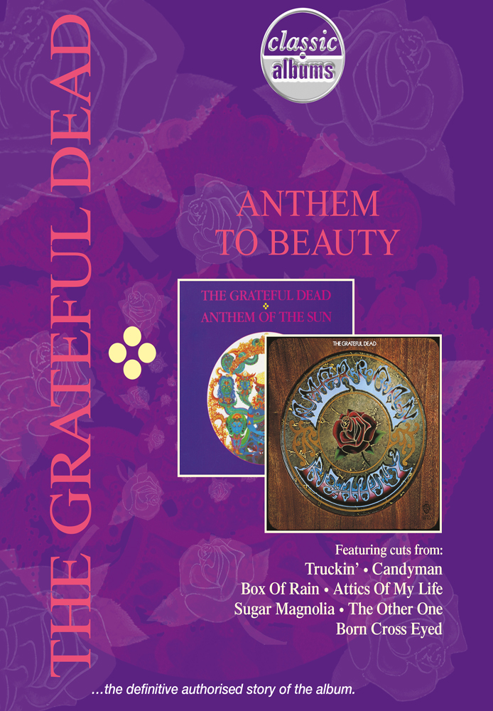 Classic Albums: Grateful Dead's Anthem of the Sun/American Beauty
