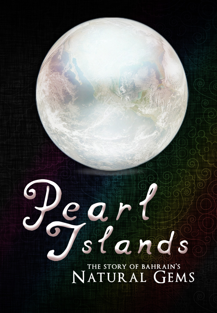 Pearl Islands: The Story of Bahrain's Natural Gems
