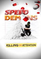 Speed Demons Killing for Attention