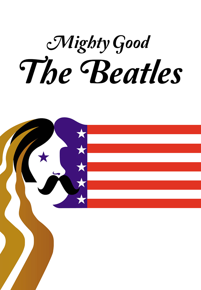 Mighty Good: The Beatles