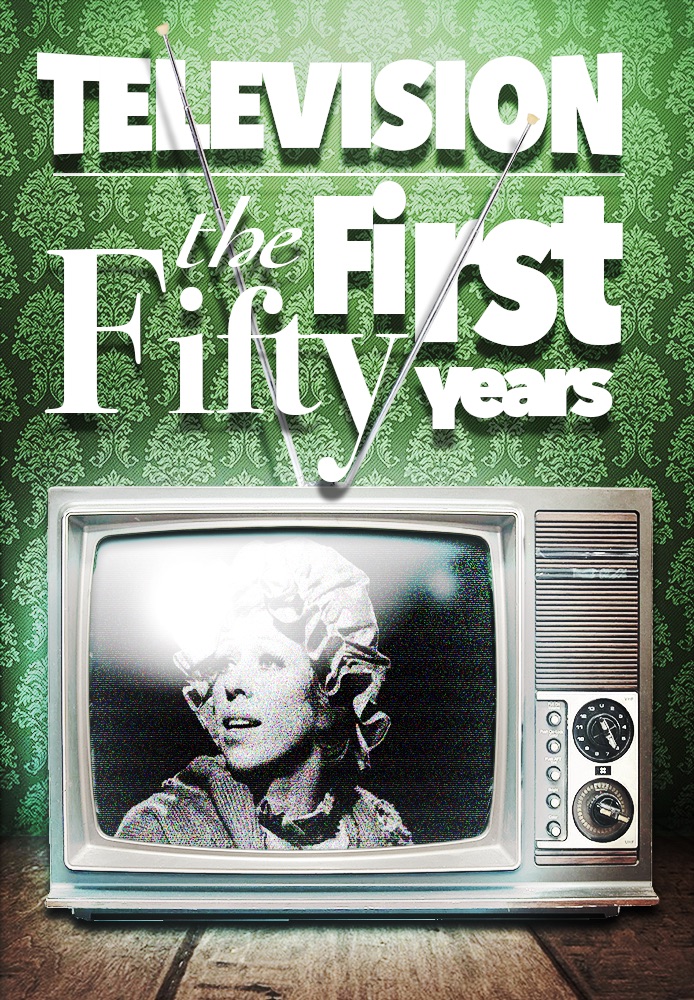 Television: The First 50 Years - Part 1
