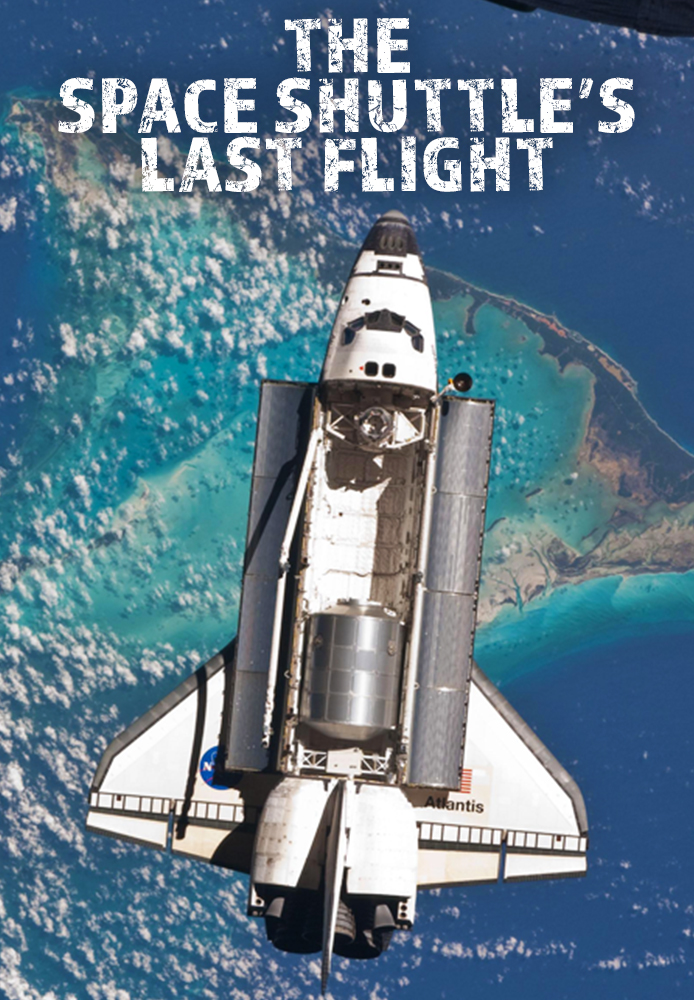 The Space Shuttle's Last Flight