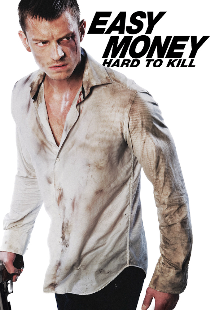 Easy Money: Hard to Kill