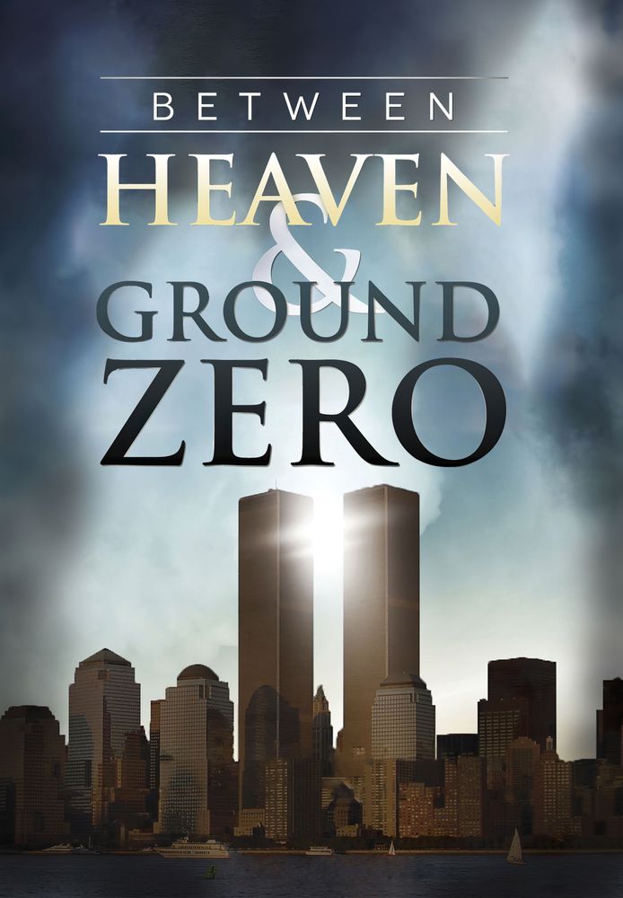 Between Heaven and Ground Zero