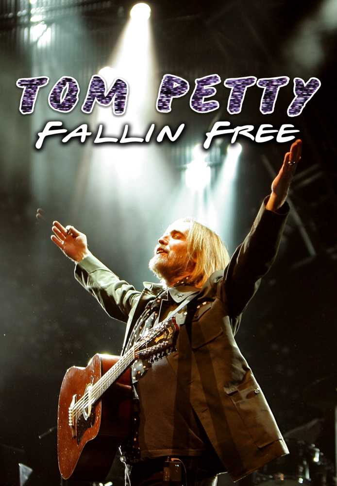Tom Petty: Fallin' Free