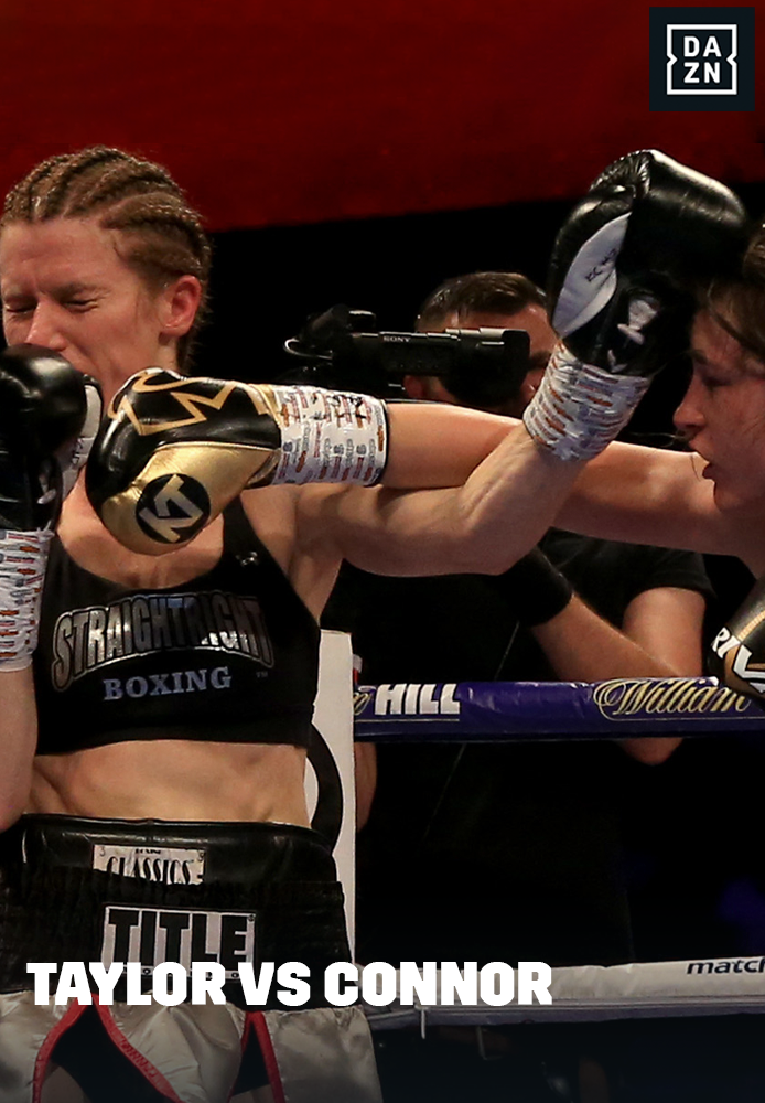 DAZN Presents: Taylor Vs. Connor-July 28, 2018