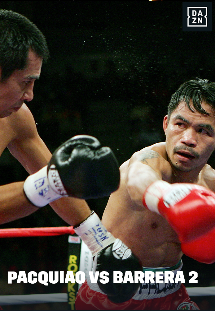 DAZN Fight Zone: Barrera vs.Pacquiao-October 06, 2007