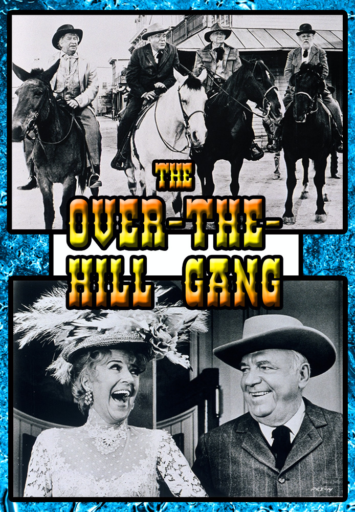 The Over the Hill Gang