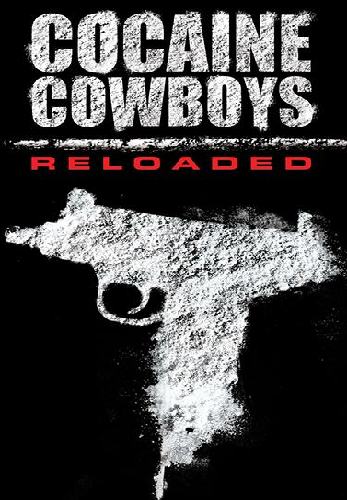 Cocaine Cowboys Reloaded