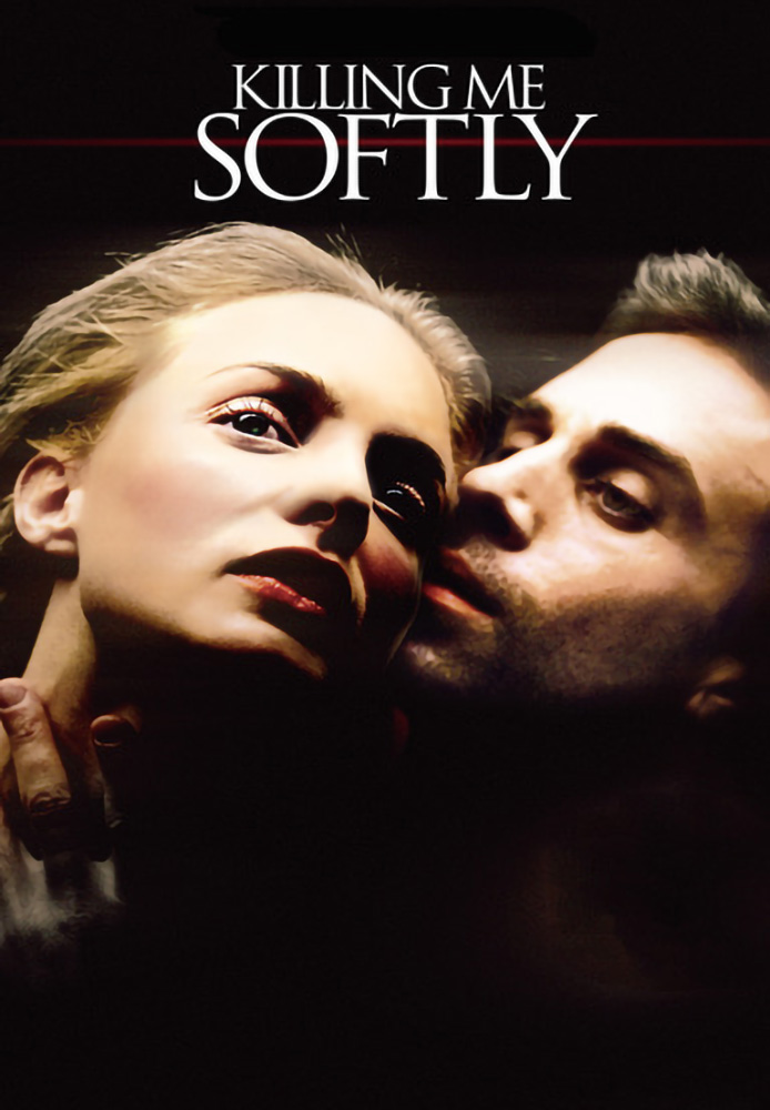 Killing Me Softly (2003)