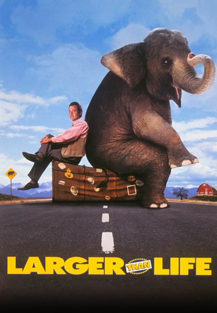 Larger Than Life