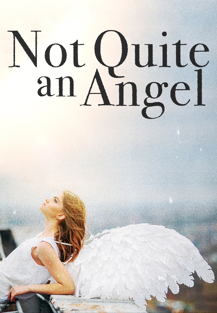 Not Quite an Angel