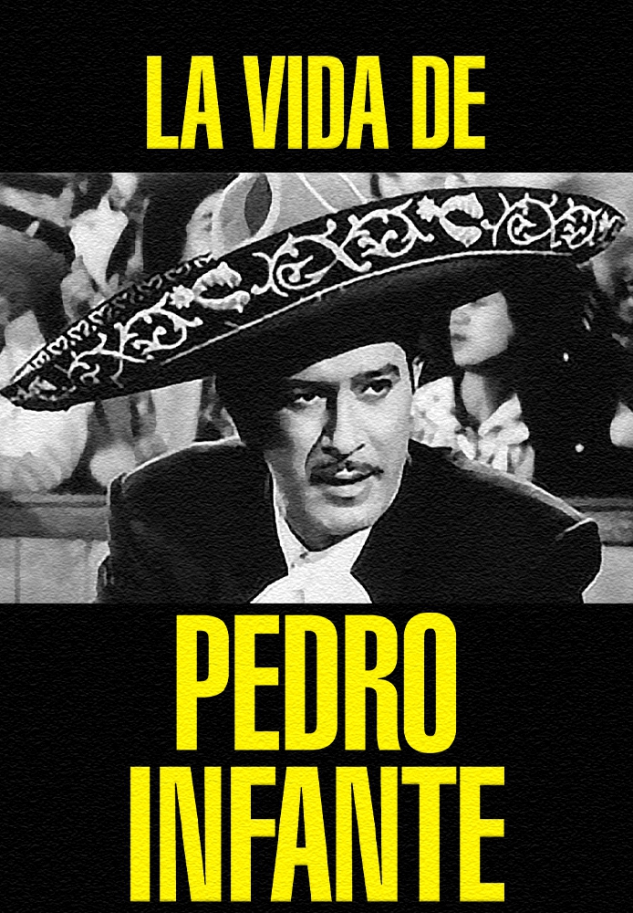 La vida de Pedro Infante