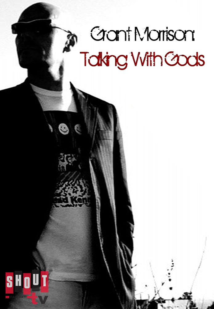Grant Morrison: Talking With Gods