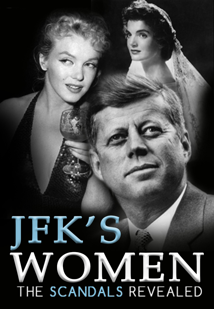 JFK's Women: The Scandals Revealed