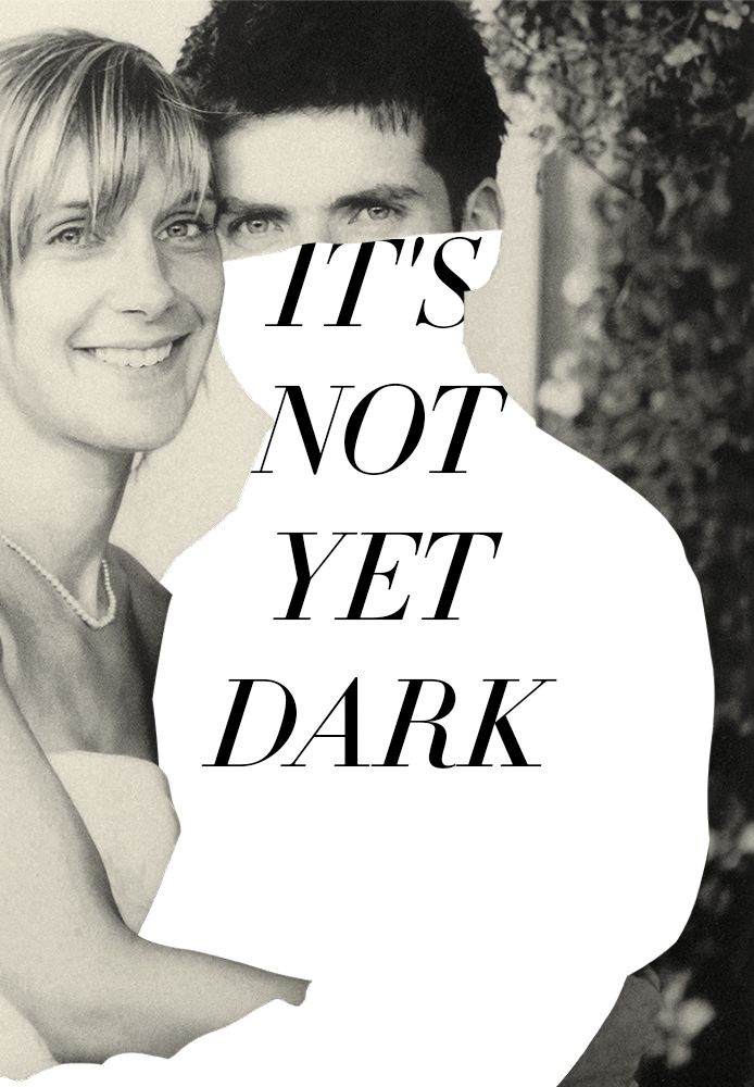 It's Not Yet Dark