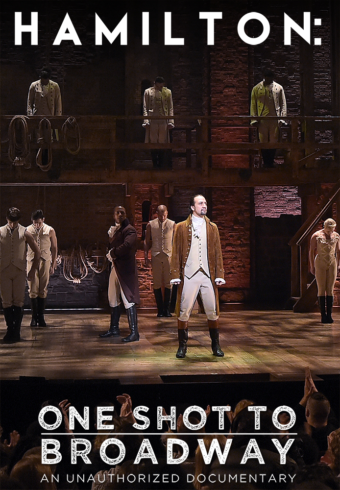 Hamilton: One Shot To Broadway